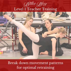 Break down movement patterns for optimal retraining Lisa Howell The Ballet Blog Level 1 Teacher Training Workshop